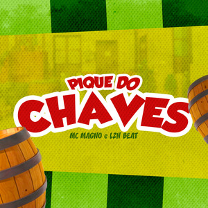 Pique do Chaves (Explicit)