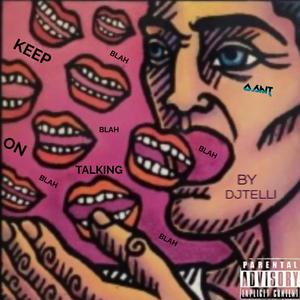 Keep on talking (Explicit)