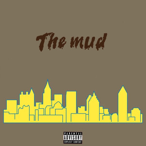 The Mud (Explicit)