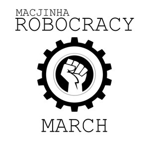 Robocracy March