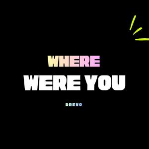 WHERE WERE YOU (Extended Mix)