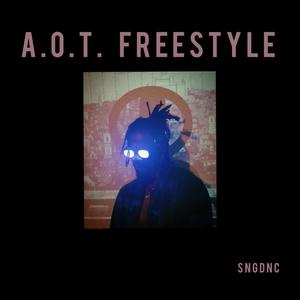 A.O.T. Freestyle (Explicit)