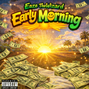 Early Morning (Explicit)