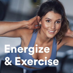 Energize & Exercise (Explicit)