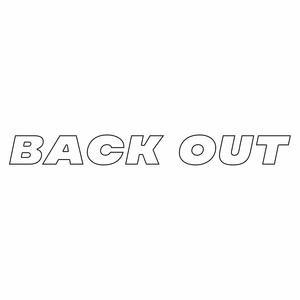 Back Out (Explicit)