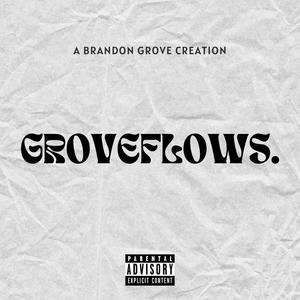 GROVEFLOWS. (Explicit)