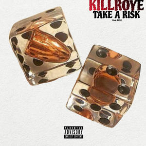 Take a Risk (Explicit)