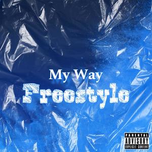 My Way (Freestyle) [Explicit]