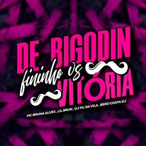 De Bigodin Fininho Vs Vitória (Explicit)