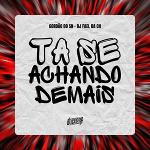 Tá Se Achando Demais (MTG|Explicit)