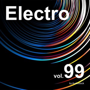 エレクトロ, Vol. 99 -Instrumental BGM- by Audiostock