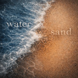 Water & Sand (Explicit)