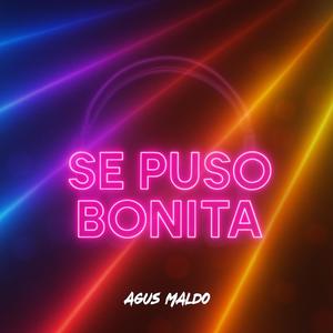 SE PUSO BONITA (GUARACHA)