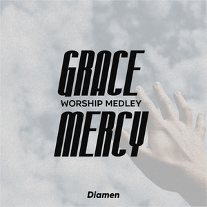 Grace Mercy Worship Medley