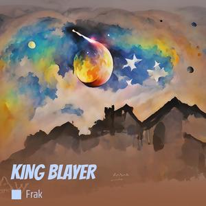 KING BLAYER