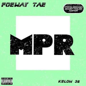 MPR (feat. Kelow 36) [Explicit]