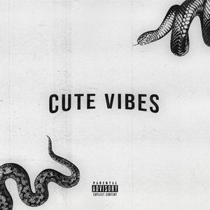 CUTE VIBES