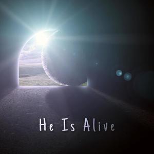 He Is Alive (Radio Edit)