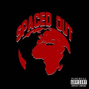 Spaced Out (feat. @Rate) [Explicit]