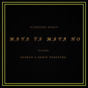 Maya ta maya ho (feat. Samir Shrestha)