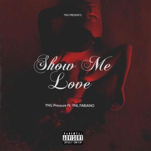 Show Me Love (Explicit)