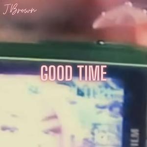 Good Time (Explicit)