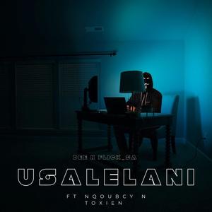 Usalelani (feat. Flick_SA, Nqoubcy & Toxien)