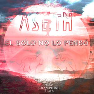 Él solo no lo pensó (feat. Champions Beats) [Explicit]