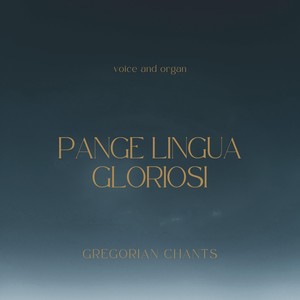 Pange Lingua Gloriosi