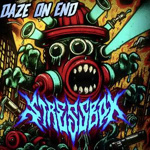 Daze On End