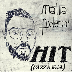 Hit (Pazza idea) [Explicit]