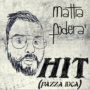 Hit(Pazza idea) (Explicit)