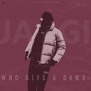 Who Give A Damn (Explicit)