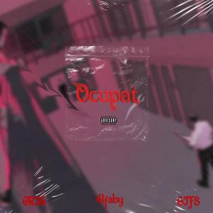 Ocupat(feat. GIF8 & 4lfaby) (Explicit)