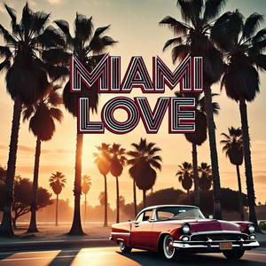 Miami Love (feat. El Doble R & El Panchito)