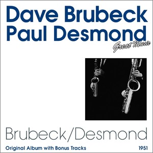 Dave Brubeck / Paul Desmond (Original Album Plus Bonus Tracks)
