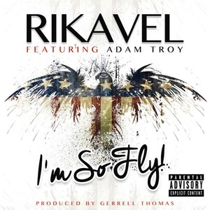 I'm so Fly!(feat. Adam Troy) (Explicit)