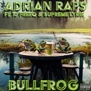 BullFrog (feat. Supreme Lyrik & T.J. Freeq) (Explicit)