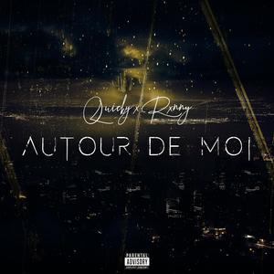 Autour De Moi (feat. Rxnny) (Explicit)