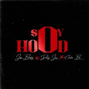 Soy Hood (feat. Jose Blasky & Chuster Bk)