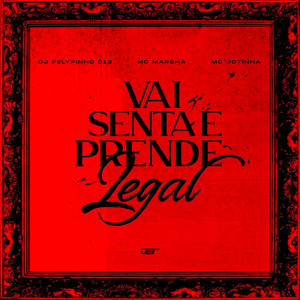 VAI SENTA E PRENDE LEGAL (Explicit)
