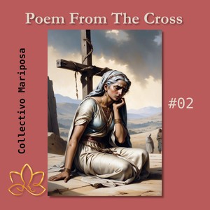Poem from the Cross #02
