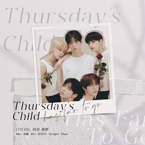 Thursday's Child Has Far To Go )