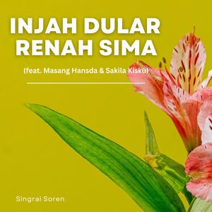 Injah Dular Renah Sima (feat. Masang Hansda & Sakila Kisku)