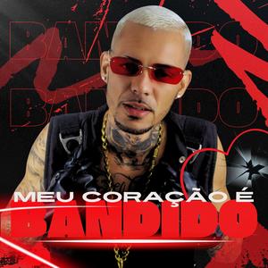 Meu Coração é Bandido