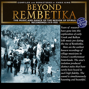 Beyond Rembetika: The Music of Epirus