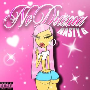 NO DRAMA (Explicit)