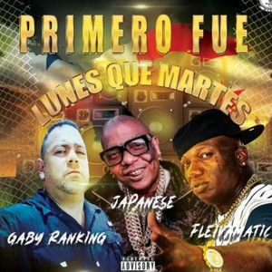 Primero fue lunes que martes (Explicit)