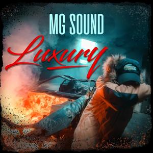 Luxury MG sound(feat. J Sinner, J Sauce, Senik & Sege) (Explicit)