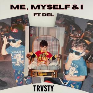 ME, MYSELF & I (feat. DEL) [Explicit]